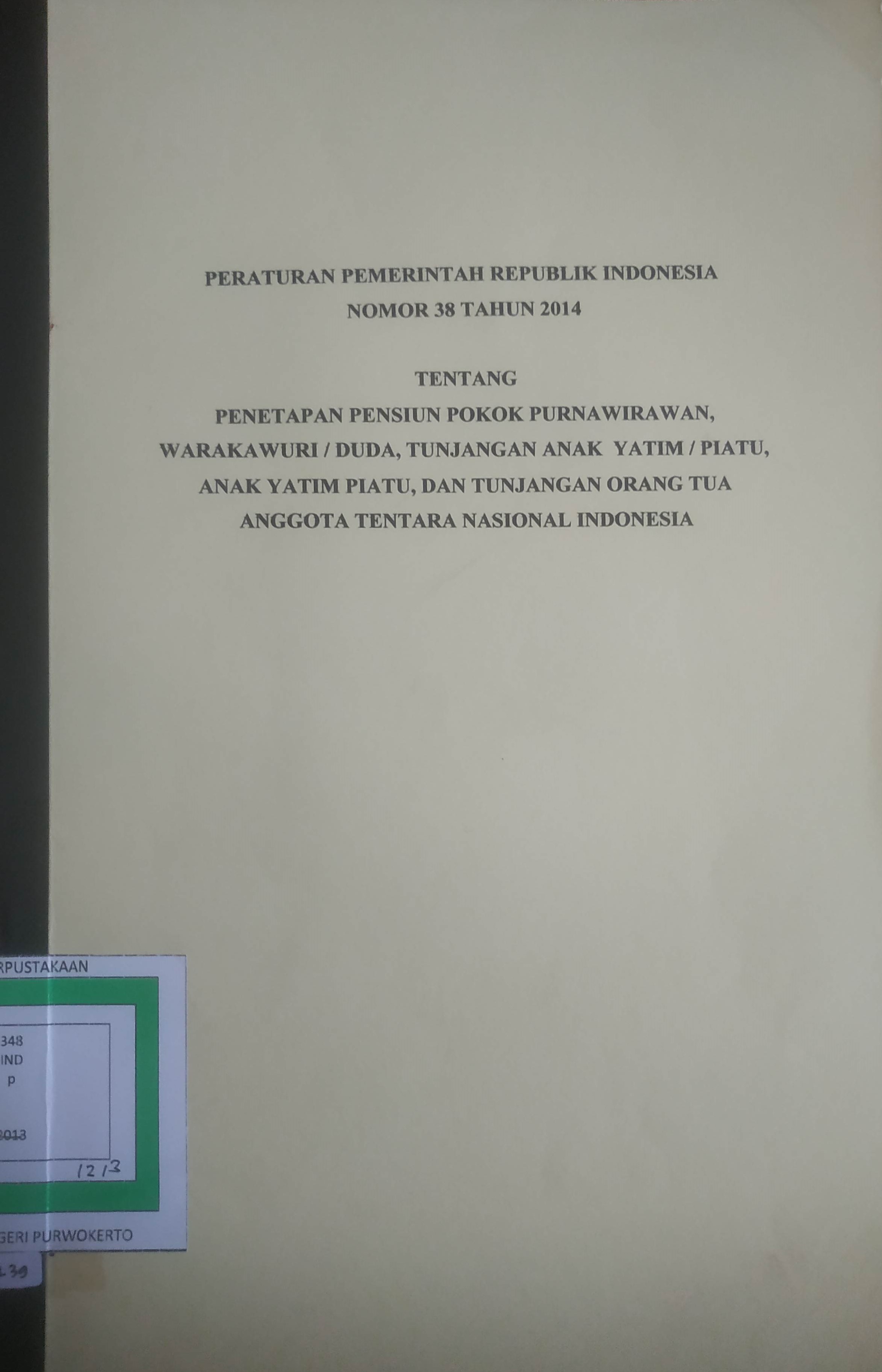 Cover Peraturan Pemerintah Republik Indonesia Nomor 38 tahun 2014 tentang Penetapan pensiun pokok Purnawirawan,warakawuri/duda, tunjangan anak yatim piatudan tunjangan orang tua anggota TNI
