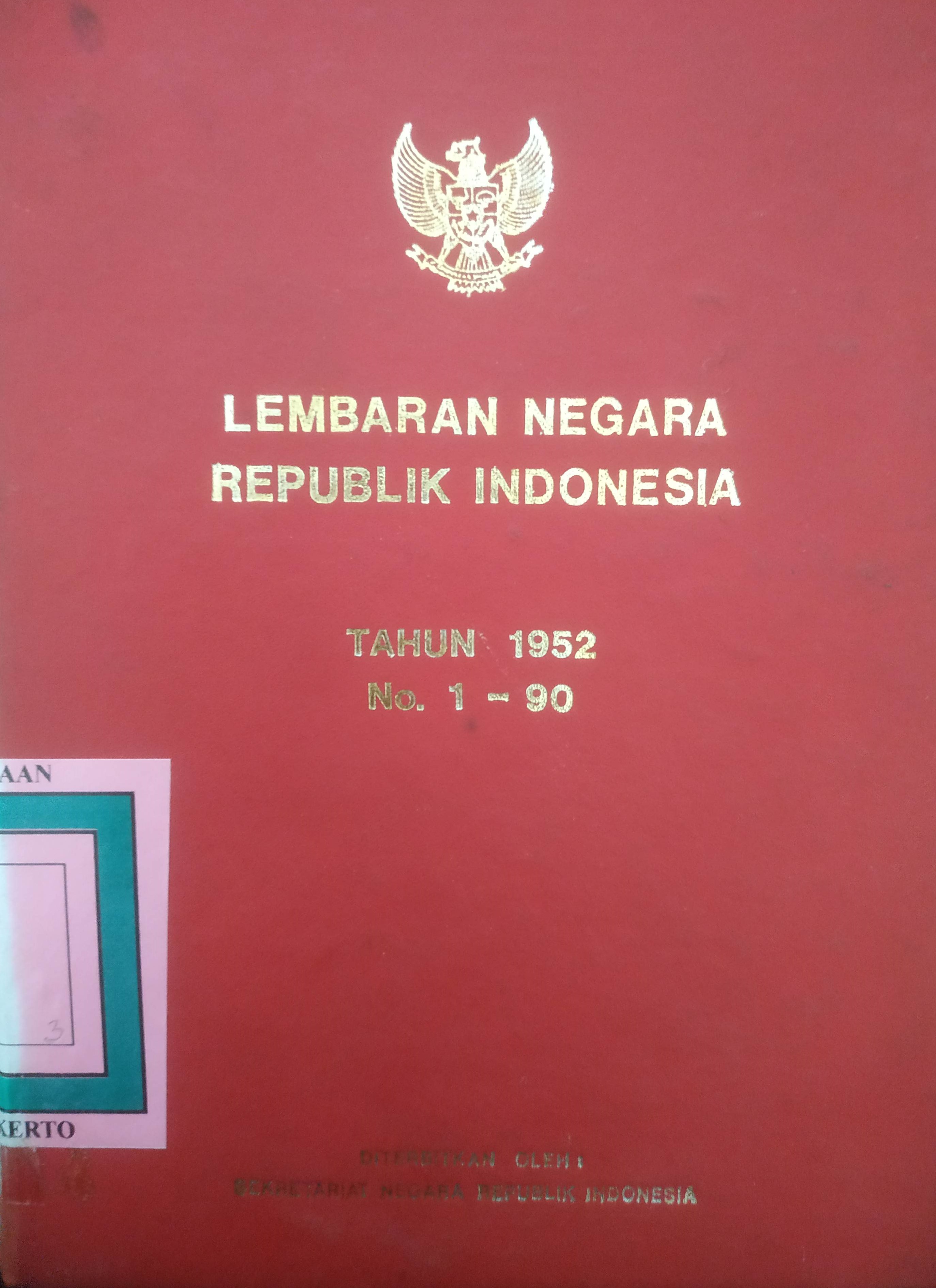 Cover Lembaran Negara Republik Indonesia Tahun 1952 No. 1 –  90