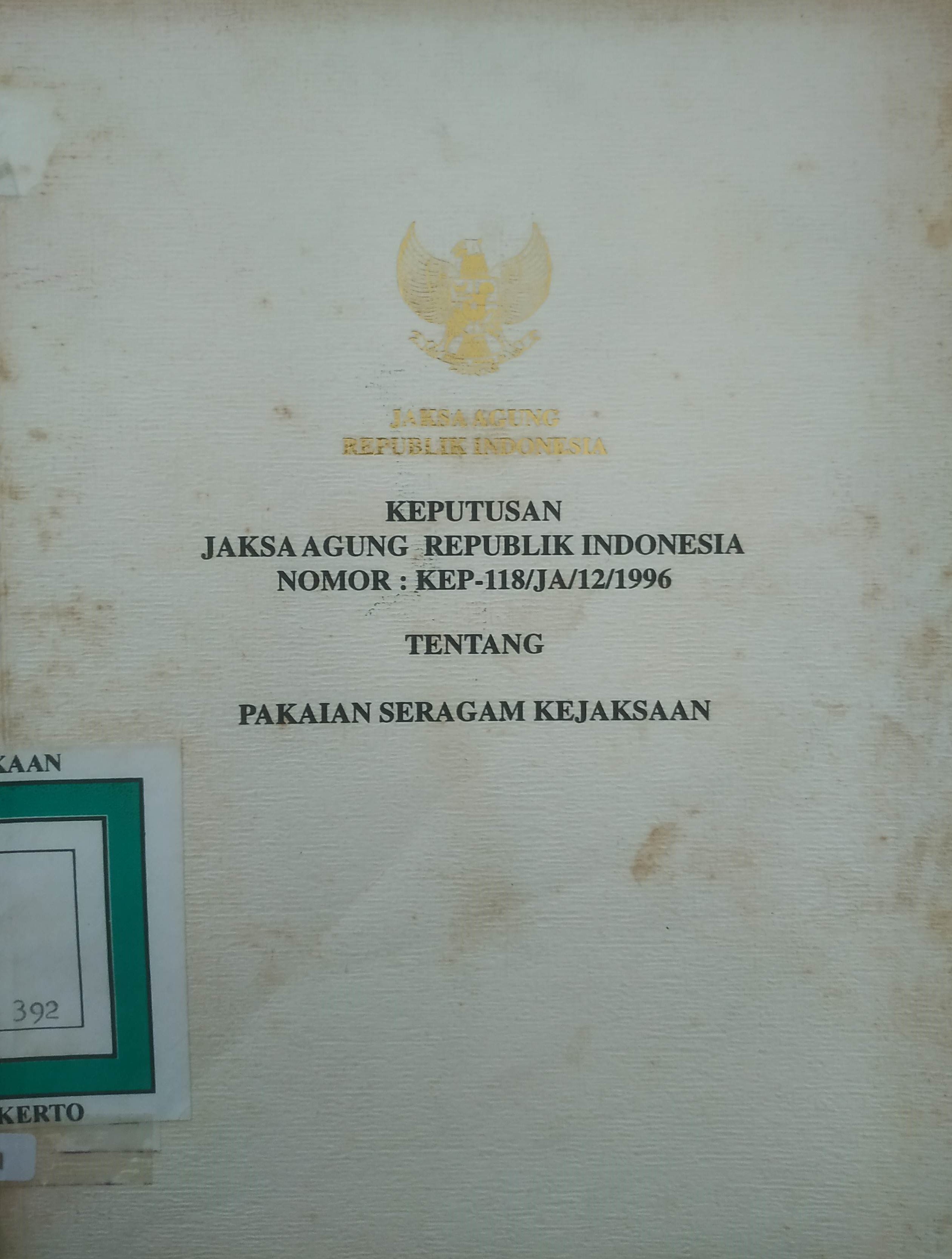 Cover KEPJAGUNG RI No. KEP-118/JA/12/1996 tentang Pakaian Seragam Kejaksaan/Kejakgung RI