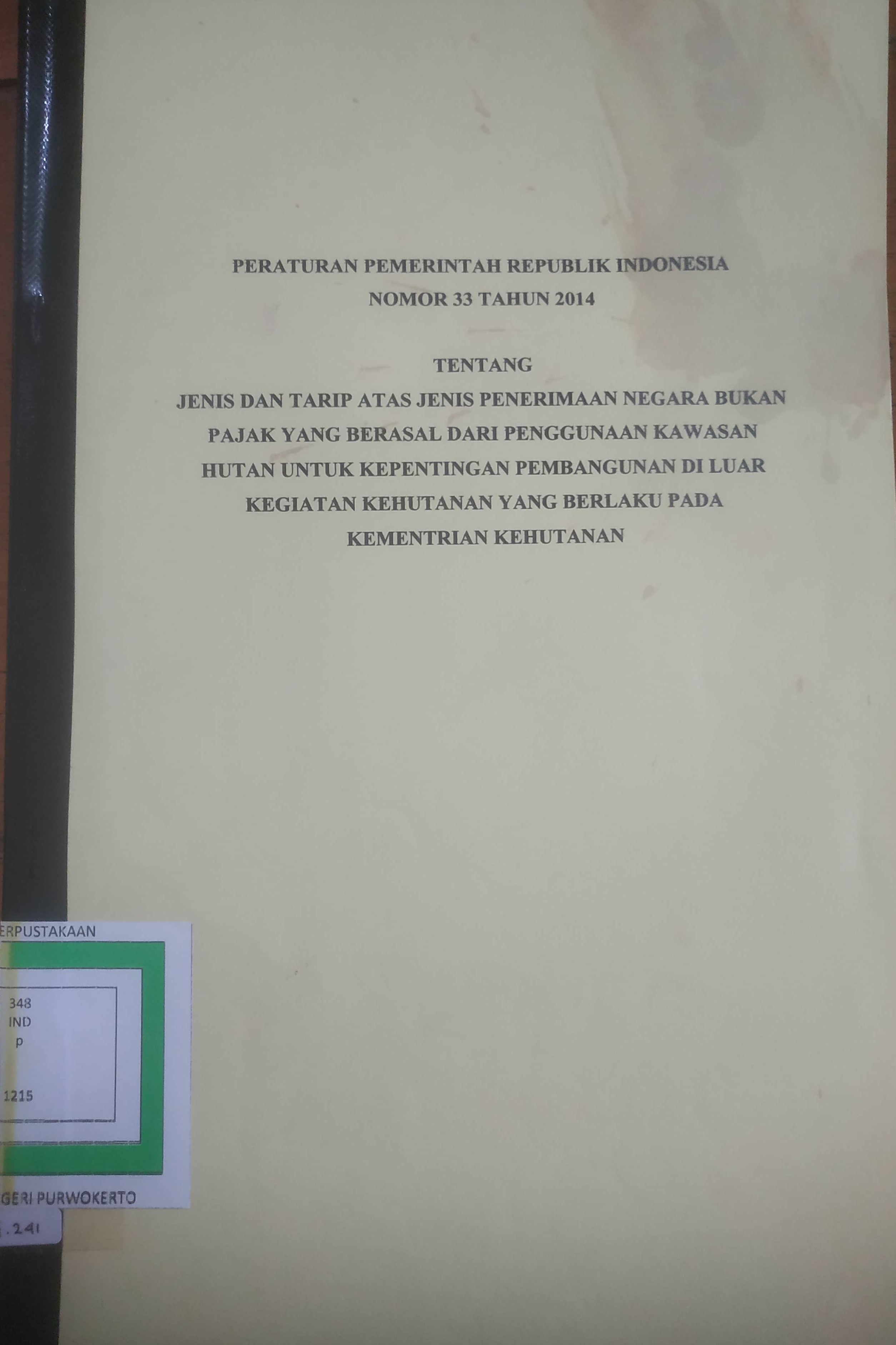 Cover Jenis dan tarip atas jenis penerimaan Negara bukan pajak yang berasal dari penggunaan Kawasan Hutan untuk kepentingan Pembangunan diluar kegi atan Kehutanan yang berlaku pada Kementrian Kehutanan