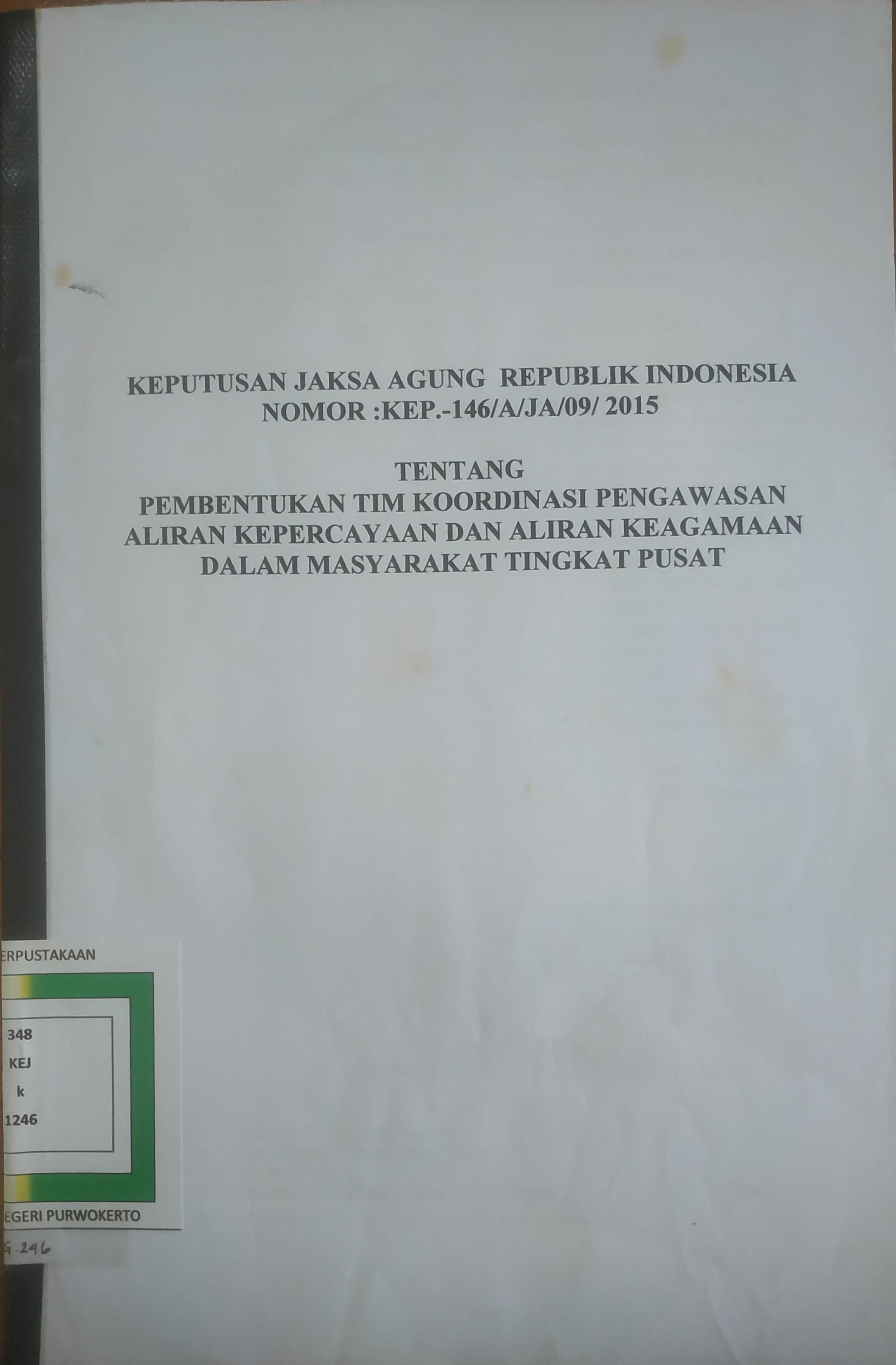 Cover Keputusan Jaksa Agung RI No.: KEP-146/A/JA/09/2015 tentang Pembentukan Tim Koordinasi Pengawasan Aliran Kepercayaan dan Aliran Keagamaan dalam Masyarakat tingkat pusat 