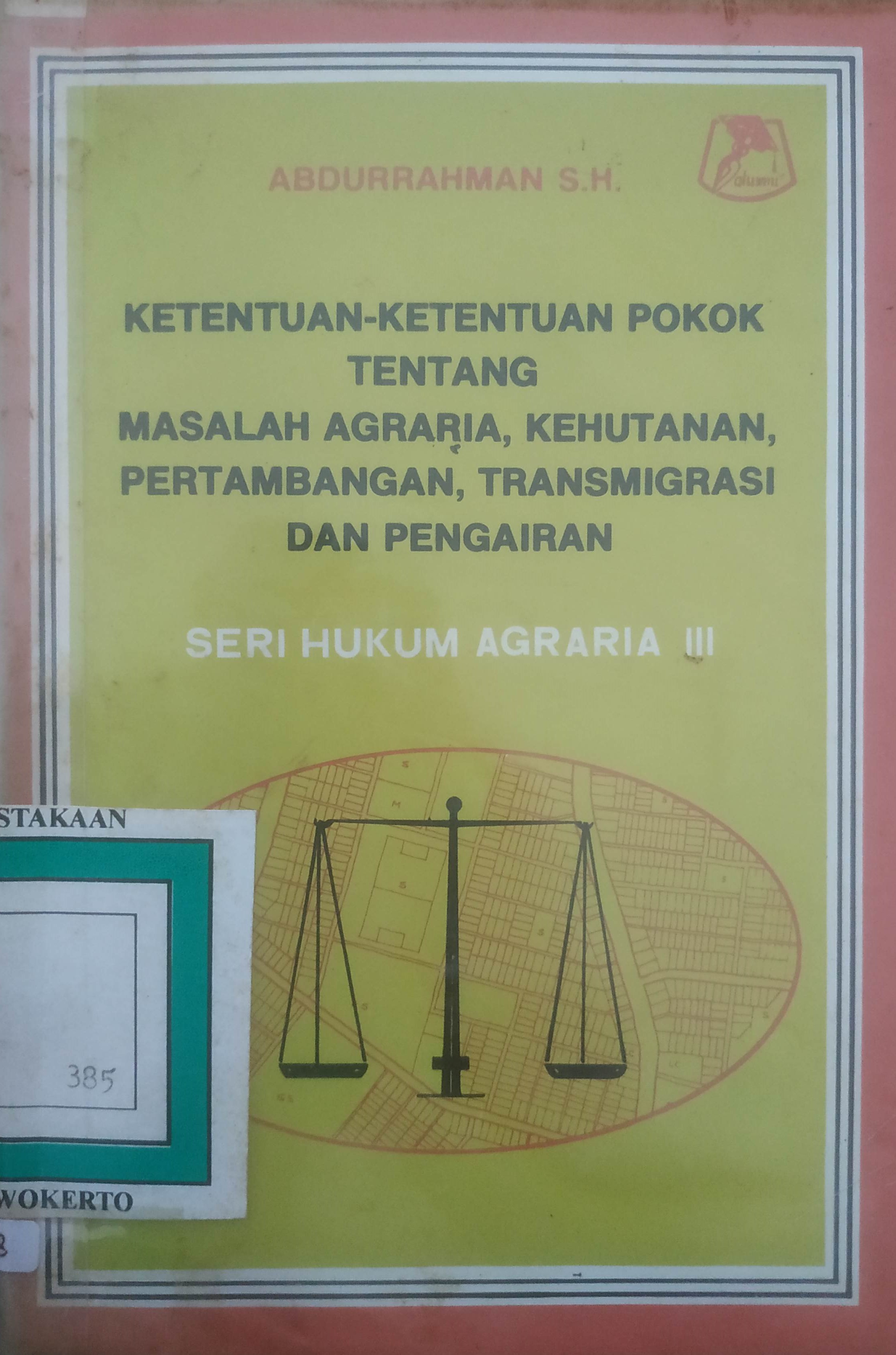 Cover Ketentuan-ketentuan pokok ttg.  Masa lah Agraria, Kehutanan, Pertambangan, transmigrasi dan pengairan