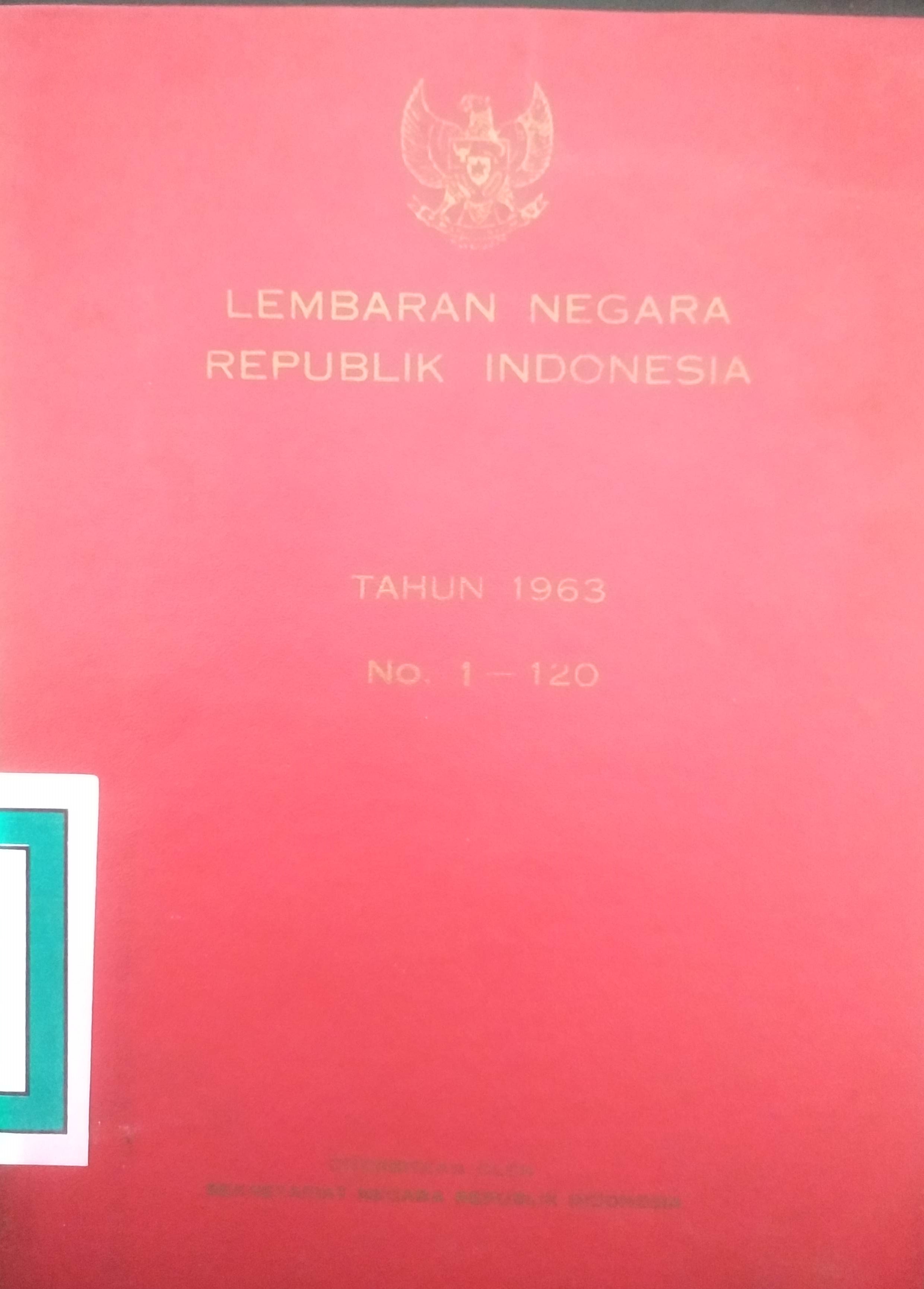 Cover Lembaran Negara Republik Indonesia Tahun 1963 No. 1–120