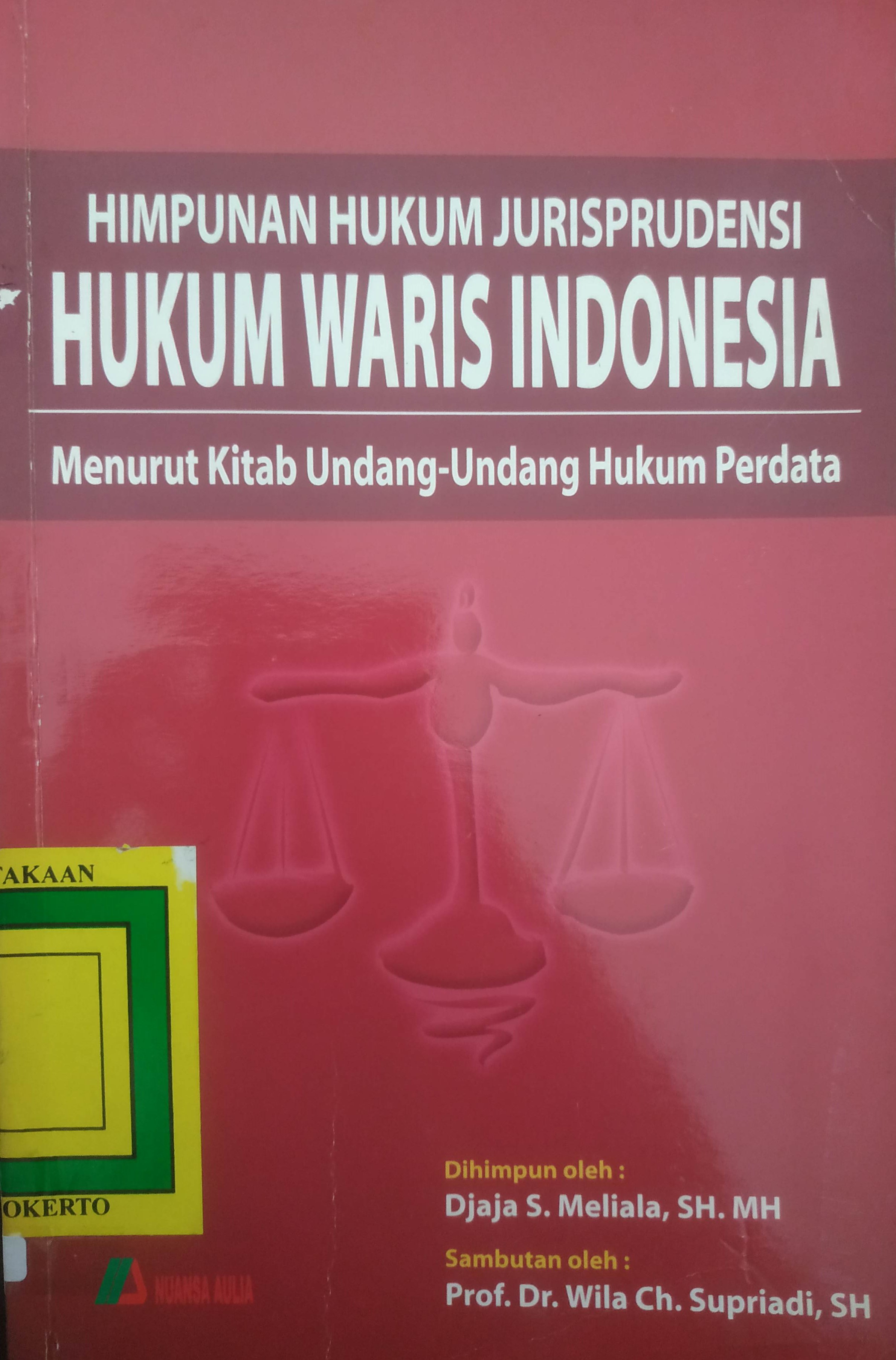 Cover Himpunan Hukum Yurisprudensi Hukum Waris Indonesia
Menurut Kitab Undang-Undang Hukum Perdata