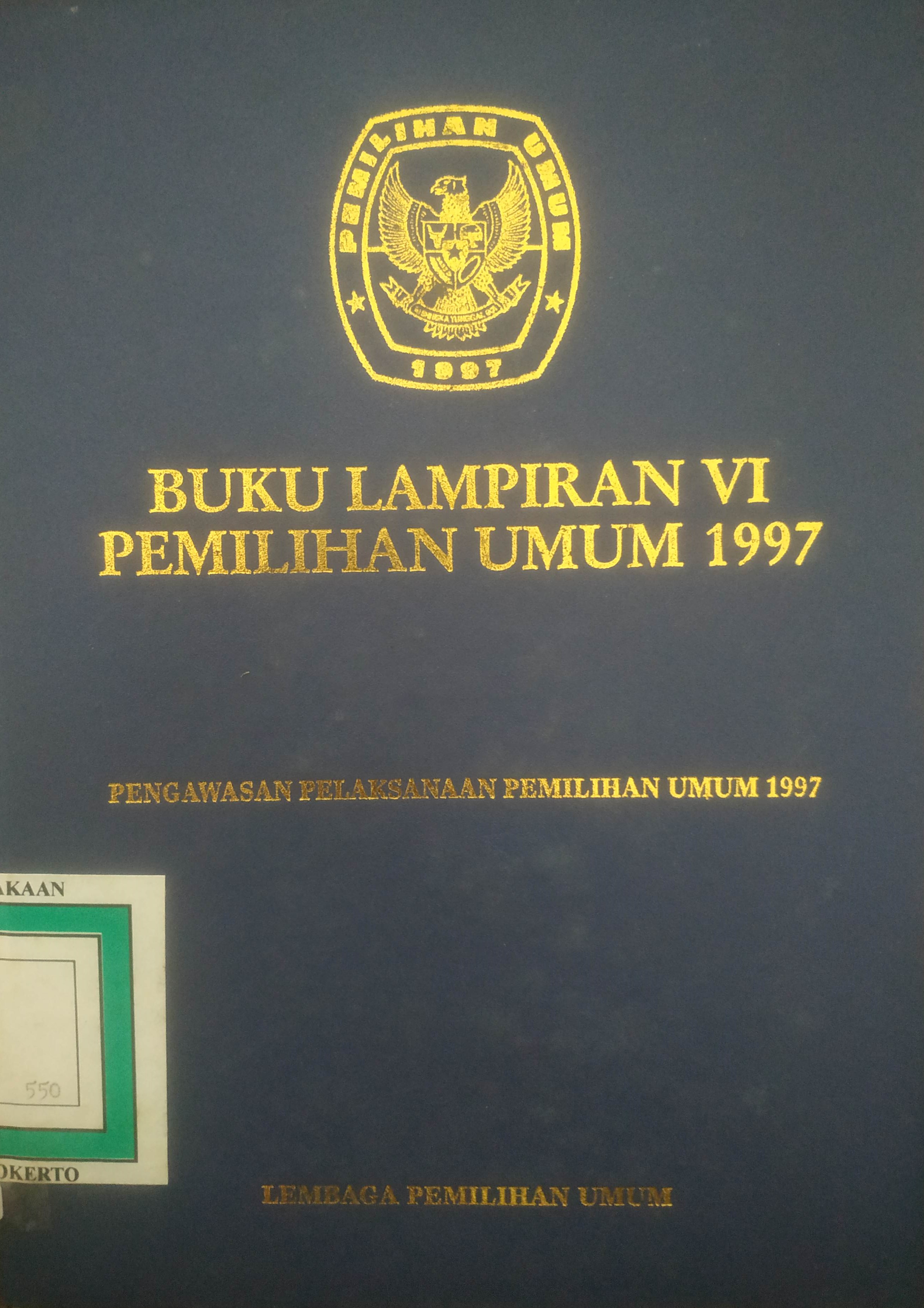 Cover Buku Lampiran VI Pemilu 1997 Jilid 7 (Pengawasan Pelaksanaan Pemilu 1997)