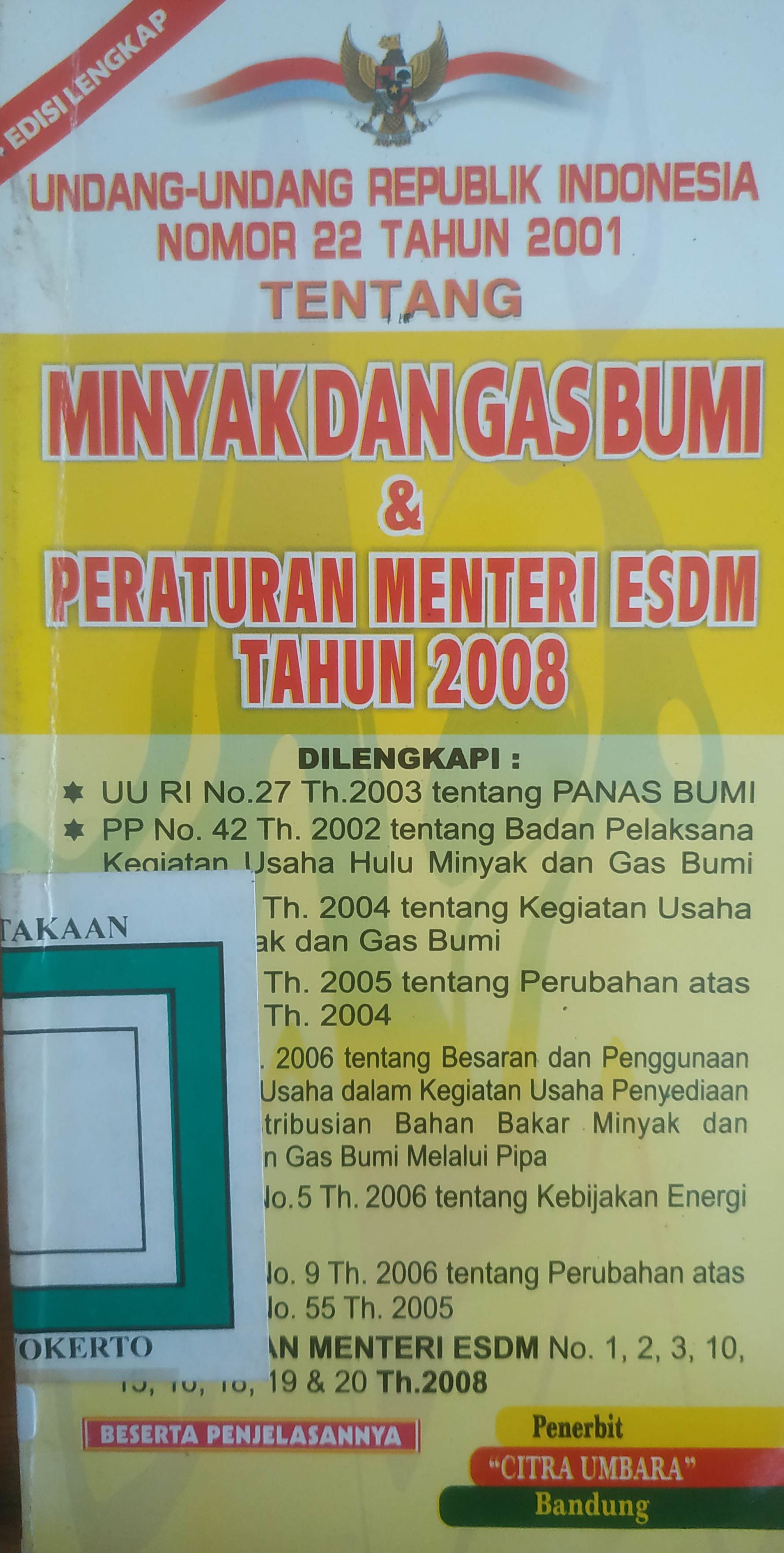 Cover UURI No.22 tahun 2001 tentang Minyak dan Gas Bumi serta Peraturan Mentri ESDM tahun. 2008.