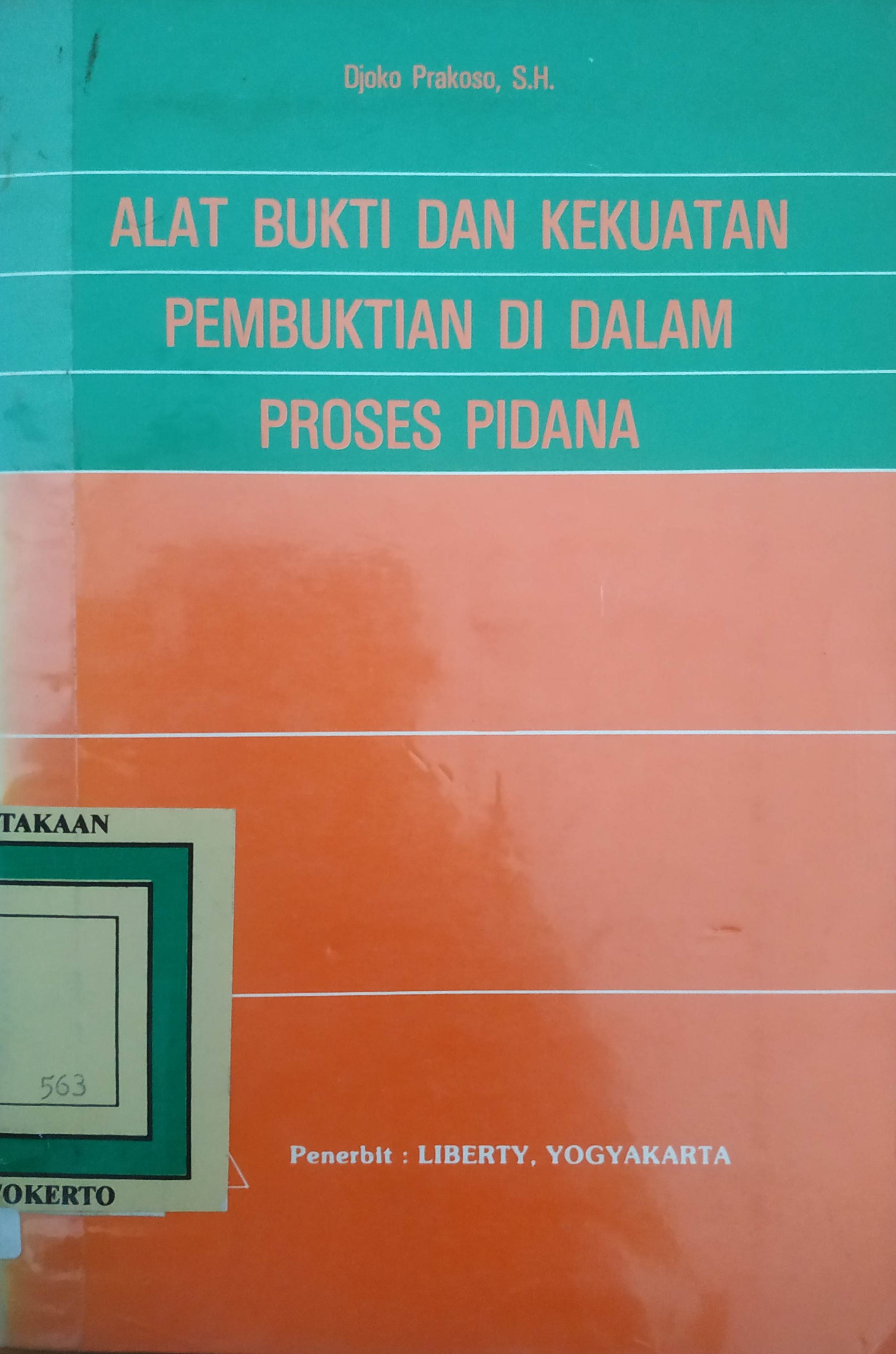 Cover Alat bukti dan Kekuatan Pembuktian di dalam Proses Pidana
