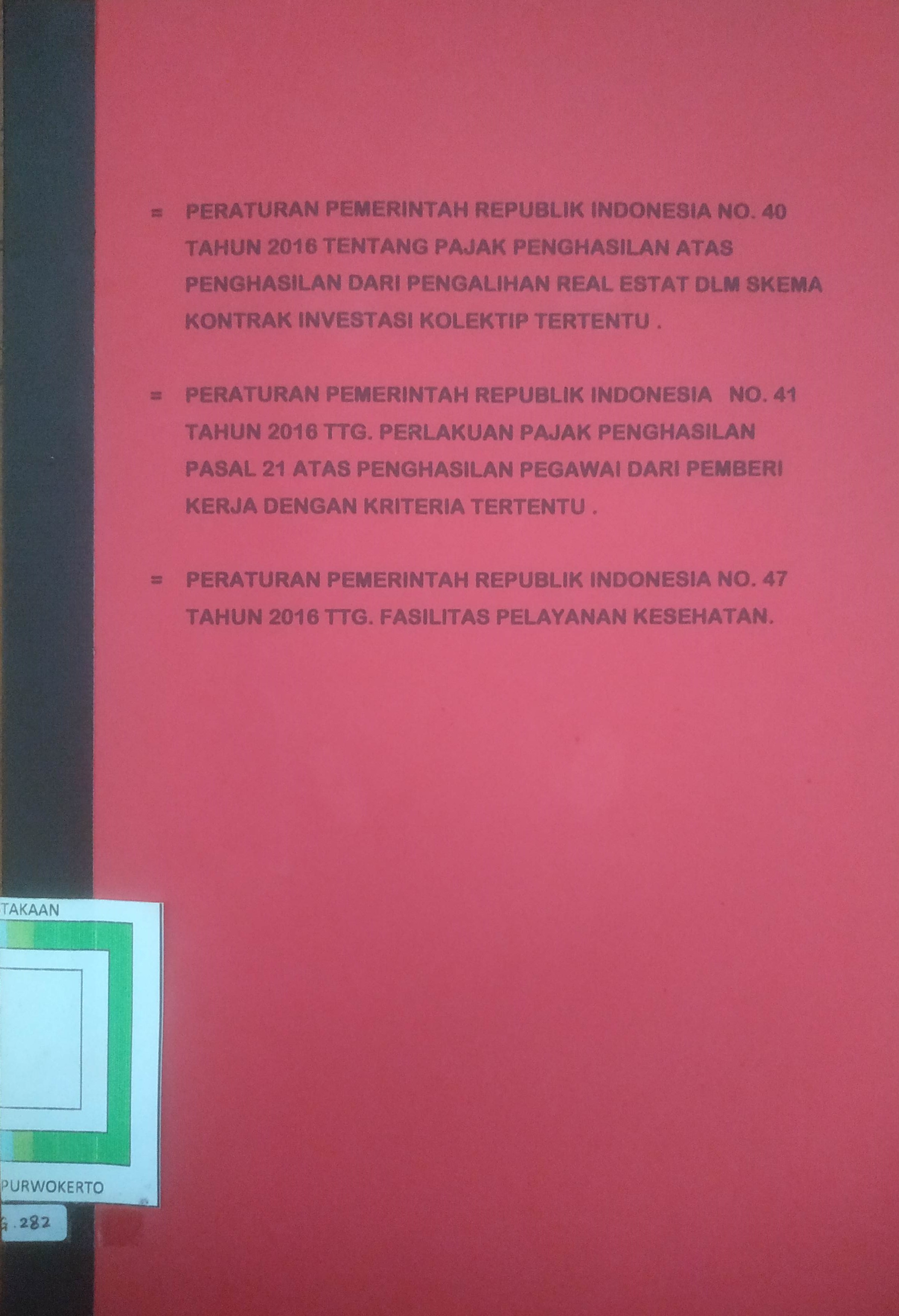 Cover Pajak Penghasilan atas Penghasilan Dari Pelangalihan Real Estat Dlm Skema Kontrak Investasi Kolektif Tertentu, Perlakuan Pajak Penghasilan Pasal 21 atas Penghasilan Pegawai dari Pemberi Kerja dengan Kriteria Tertentu, Fasilitas Pelayanan Kesehatan
