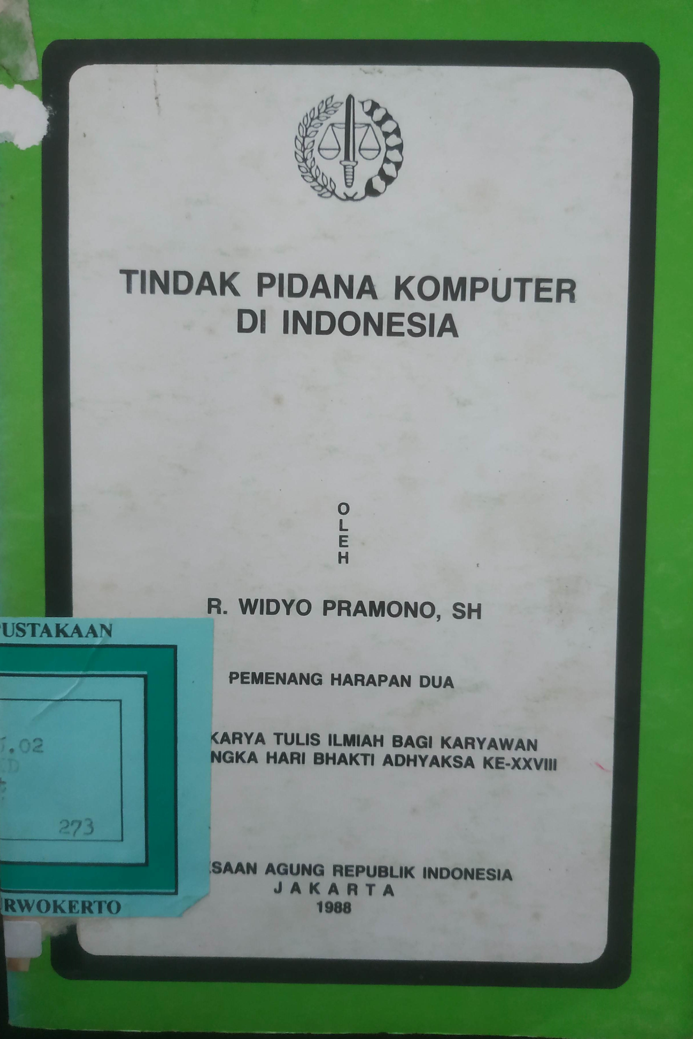 Cover Tindak Pidana Komputer di Indonesia/R.Widyo Pramono, SH. Pemenang harapan II lomba karya tulis ilmiah bagi karyawan dalam rangka HBA ke XXVIII