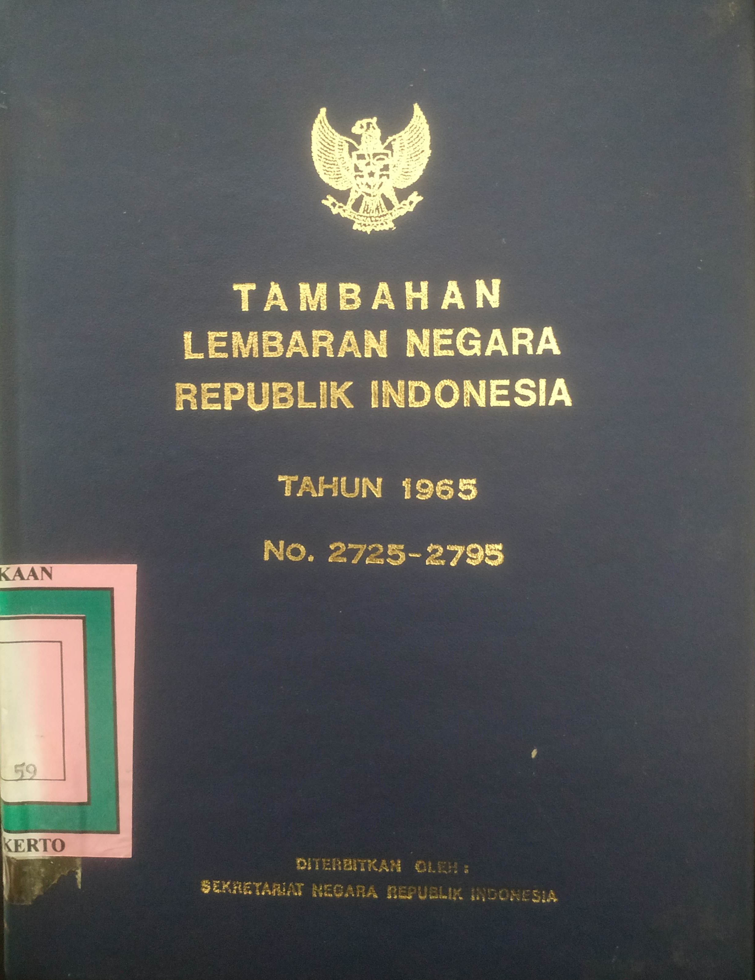 Cover Tambahan Lembaran Negara  Republik Indonesia Tahun 1965 No, 2725-2795