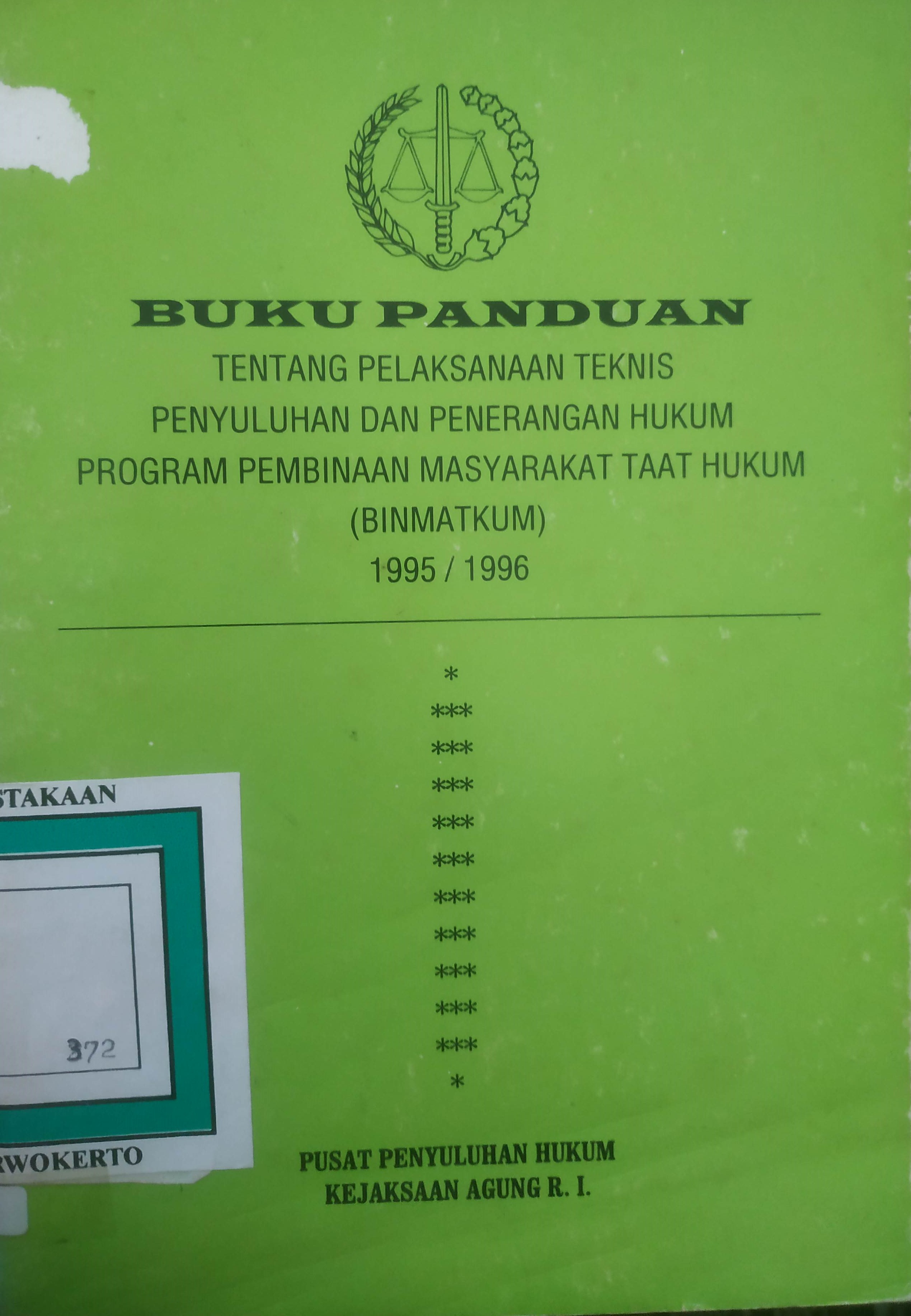 Cover Buku Panduan ttg. Pelaksanaan Tekhnis Penyuluhan dan Penerangan Hukum Program Pembinaan Masyarakat Taat Hukum (Binmatkum) 1995/1996