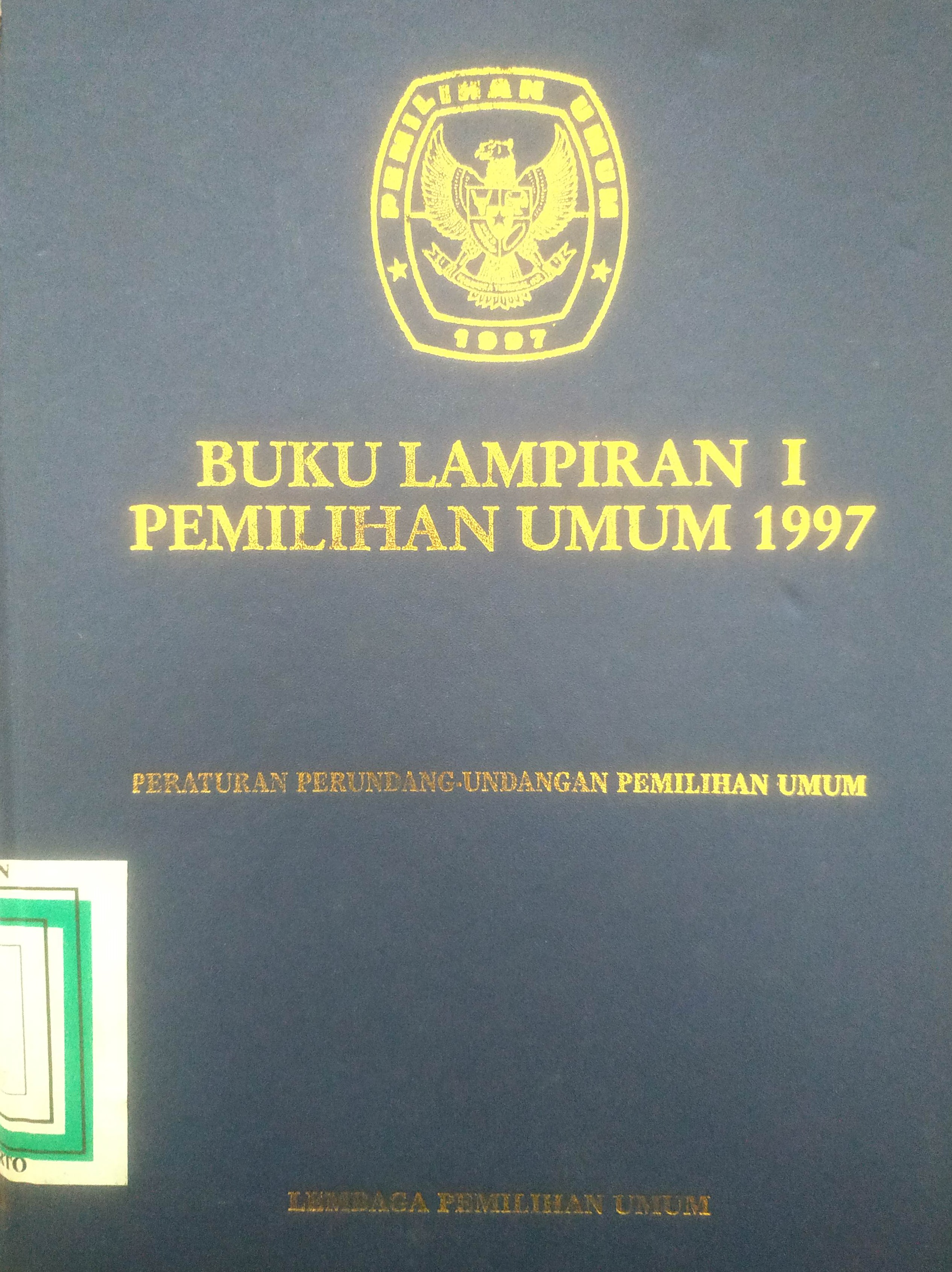 Cover Buku Lampiran I Pemilu 1997 (Peraturan Perundang -undangan Pemilihan Umum)
