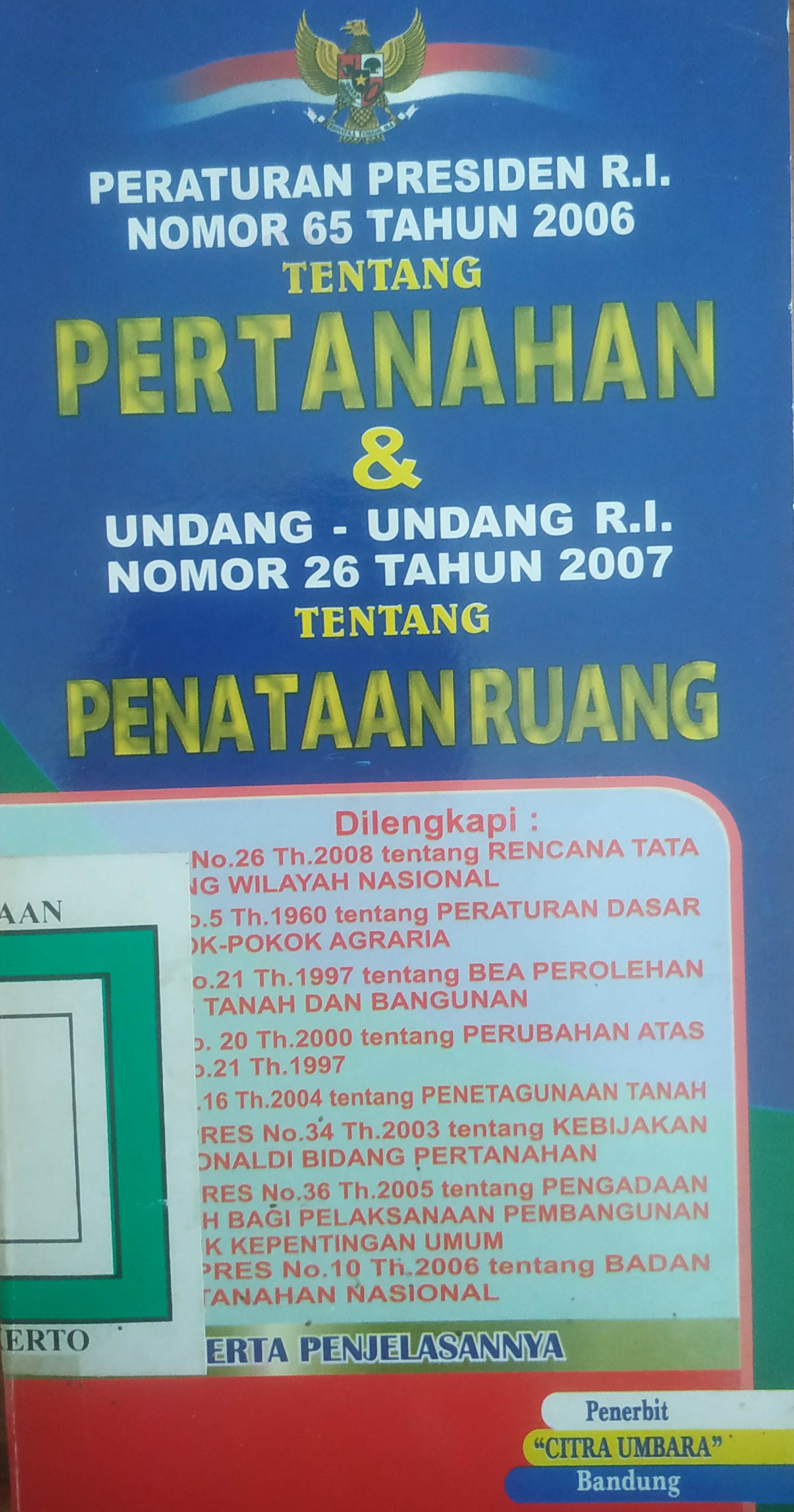 Cover PP RI No.65  tahun 2006 tentang. Pertanahan & UURI No. 26 tahun 2007 tentang. Penataan Ruangan.
