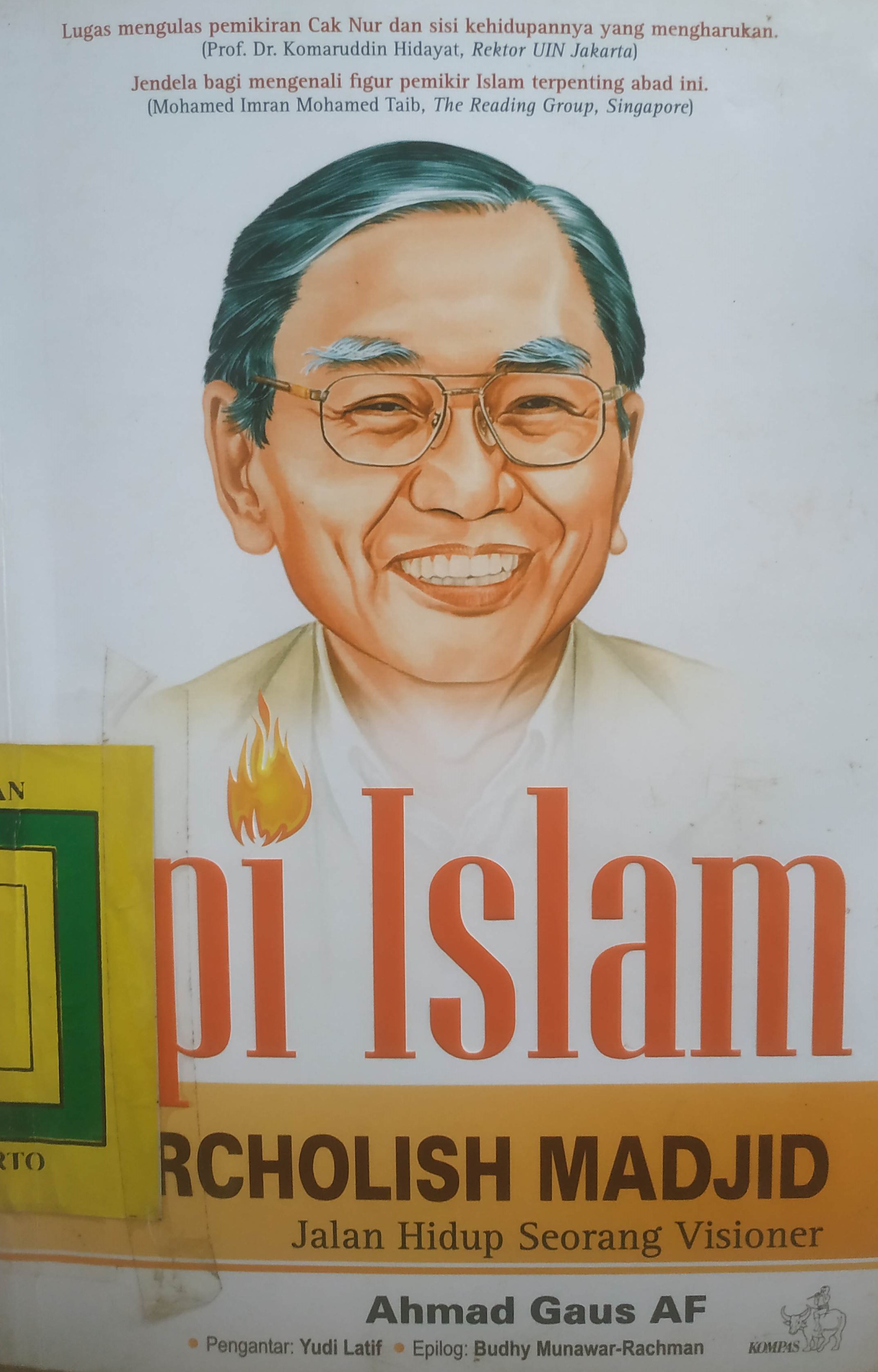 Cover Api Islam Nurcholis Madjid  jalan Hidup seorang Visioner