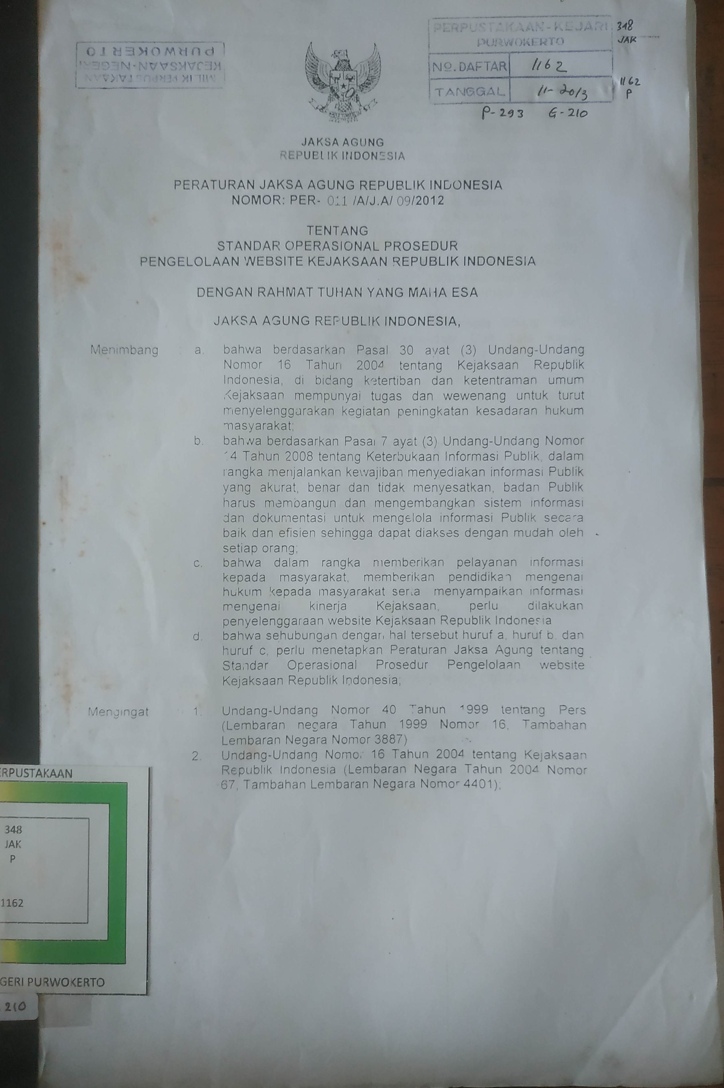 Cover Peraturan Jaksa Agung RI No.
PER.011/A/J.A/09/2012 tentang
Standar Operasional prosedur Pengelolaaan Website Kejaksaan RI

