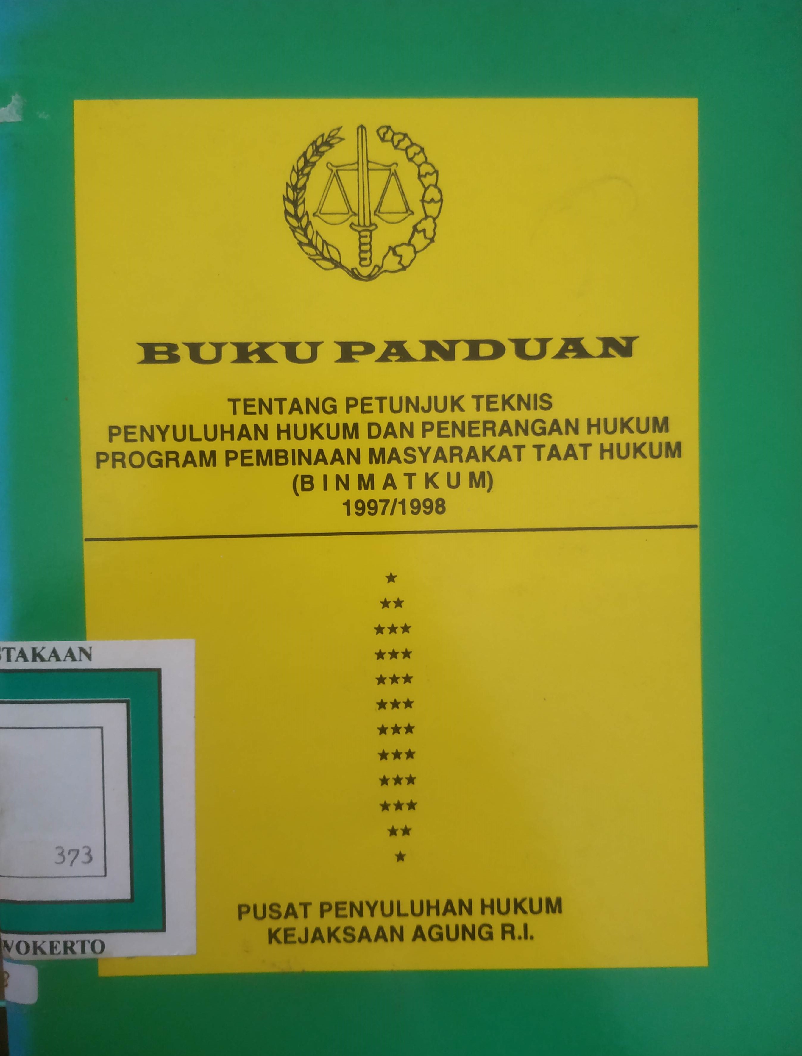 Cover Buku Panduan ttg. Pelaksanaan Tekhnis Penyuluhan dan Penerangan Hukum Program Pembinaan Masyarakat Taat Hukum (Binmatkum)1997/1998