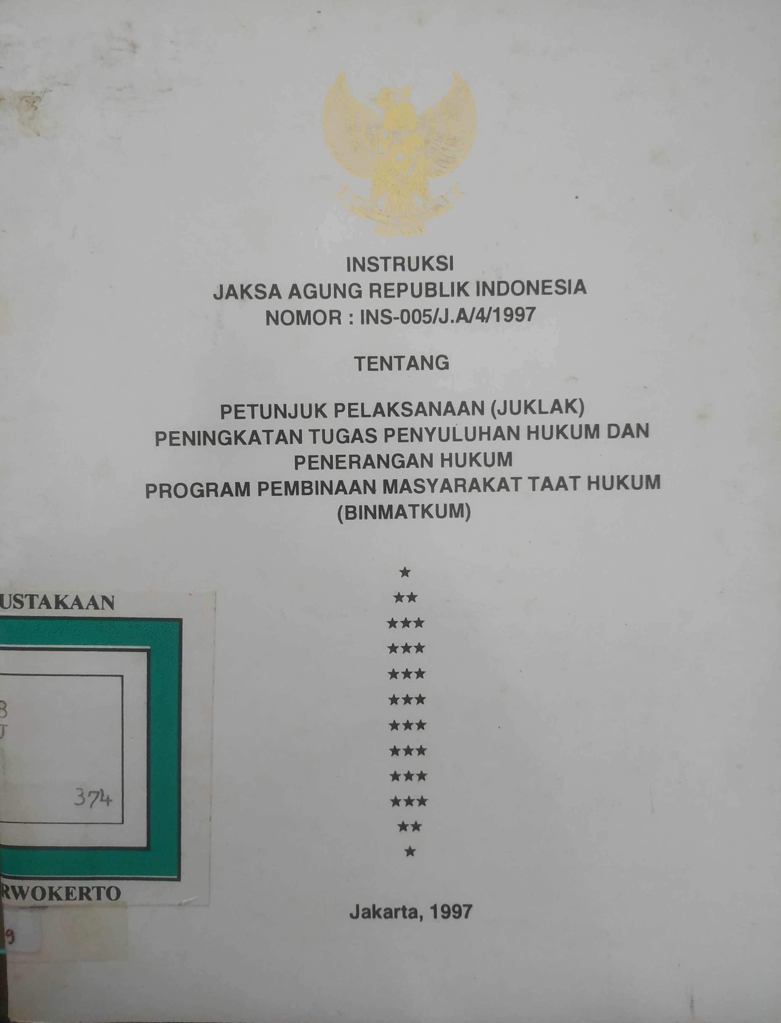 Cover Instruksi Jaksa Agung RI No.Ins.005/J.A/4/1997 ttg. JUKLAK peningkatan Tugas Penyuluhan Hukum dan Penerangan Hukum (Binmatkum) 