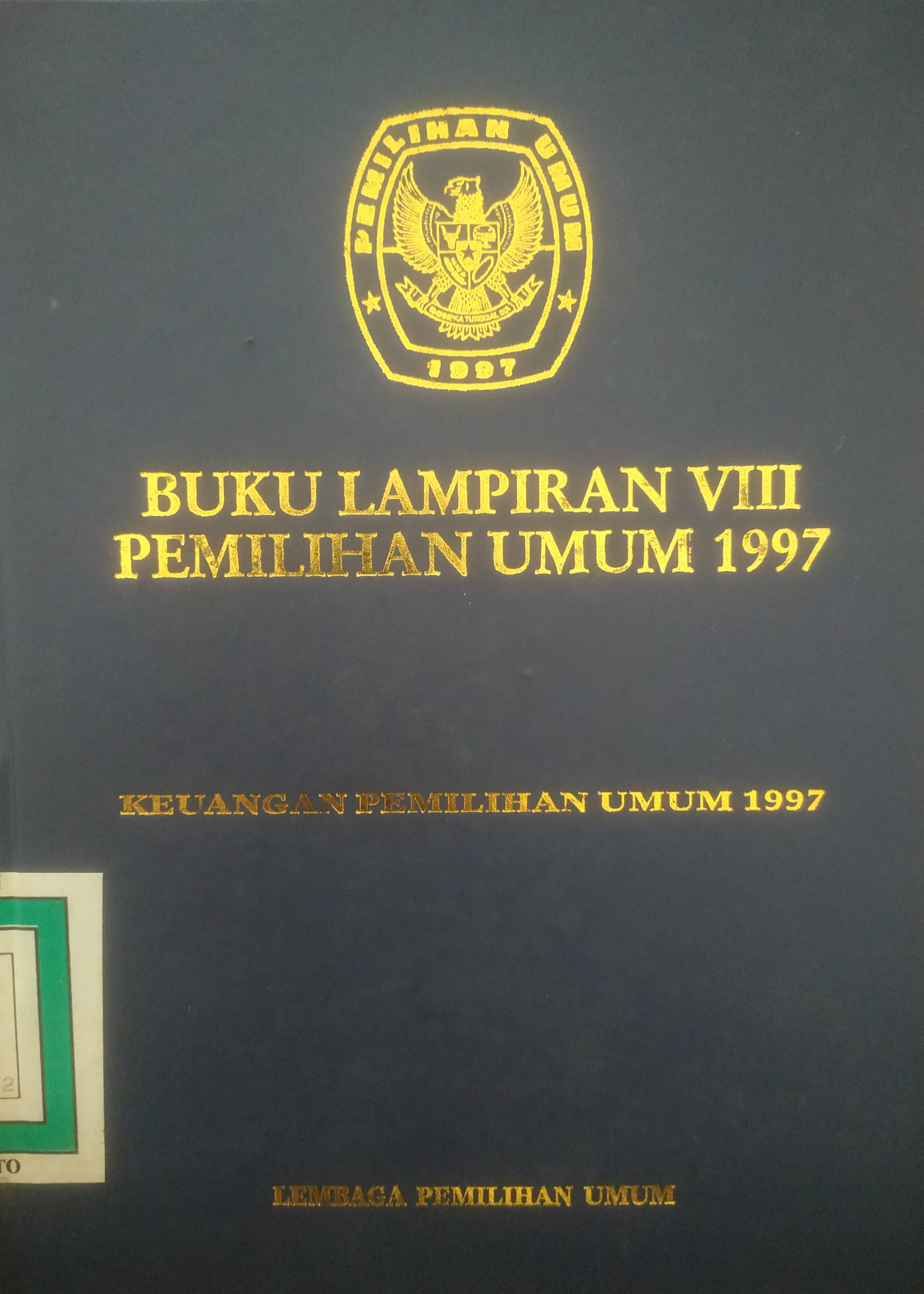 Cover Buku Lampiran VIII Pemilu 1997 Jilid 9 (Keuangan Pemilu 1997)