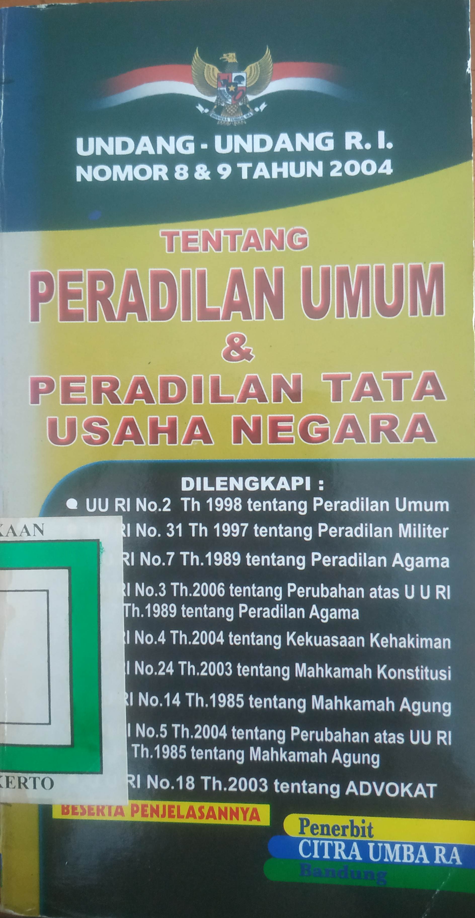 Cover UURI No. 8 & 9 tahun 2004 tentang Peradilan Umum dan Peradilan tata Usaha Negara dilengkapi UURI No.2/1998